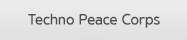 Techno Peace Corps
